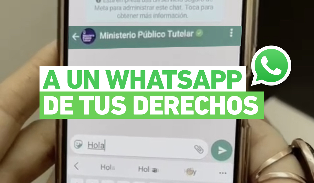Campaña: “Estás a un WhatsApp de tus derechos”